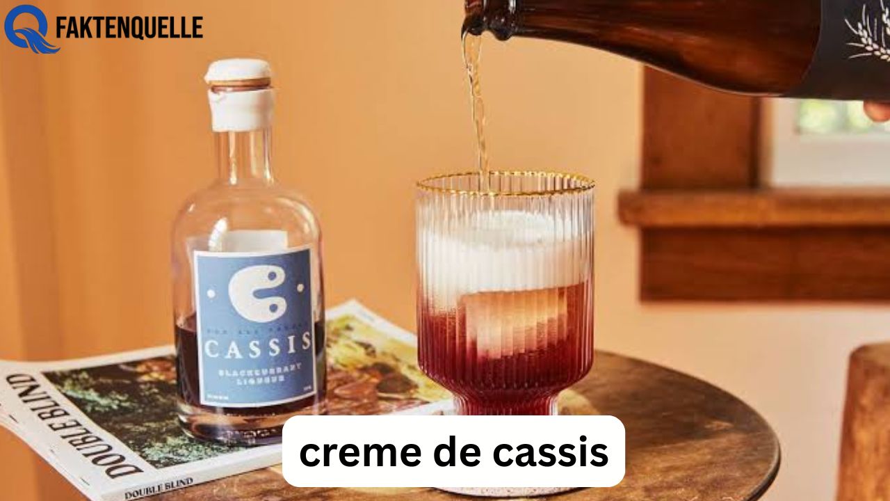 Crème de Cassis: Herkunft, Geschmack und Verwendung