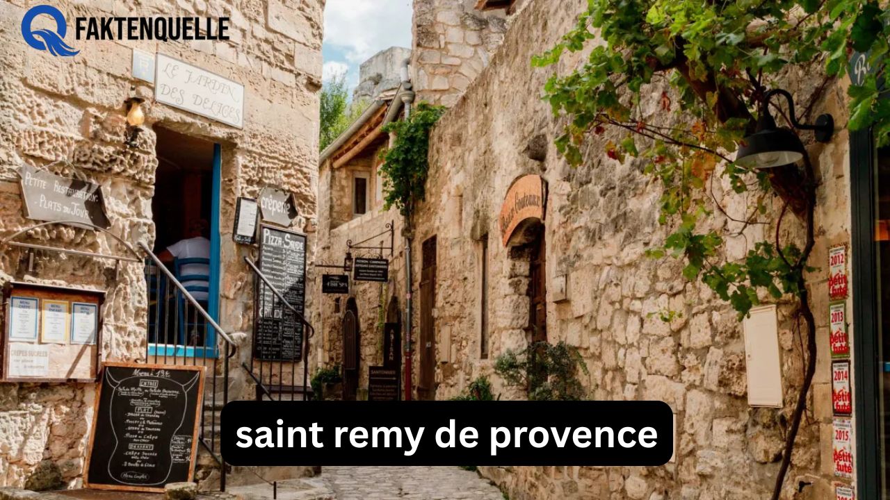 Saint-Rémy-de-Provence: Der perfekte Guide für Ihren Aufenthalt