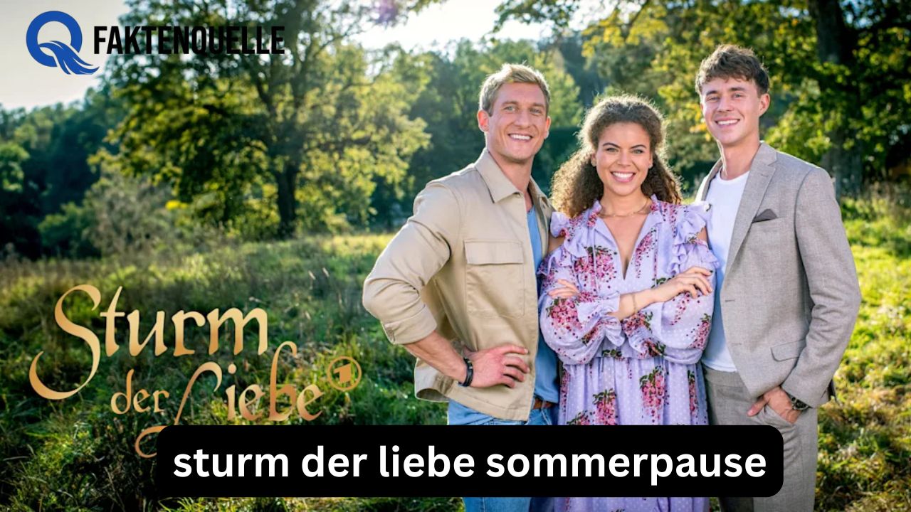 Sturm der Liebe Sommerpause 2026